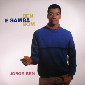 Jorge Ben – Ben É Samba Bom (Época) º