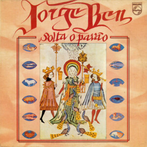 Jorge Ben – Solta O Pavão (Época)(Raro) º