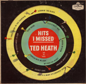 Ted Heath And His Music – Hits I Missed º