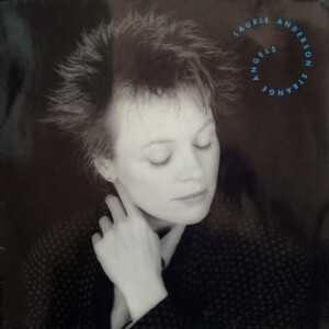 Laurie Anderson – Strange Angels º