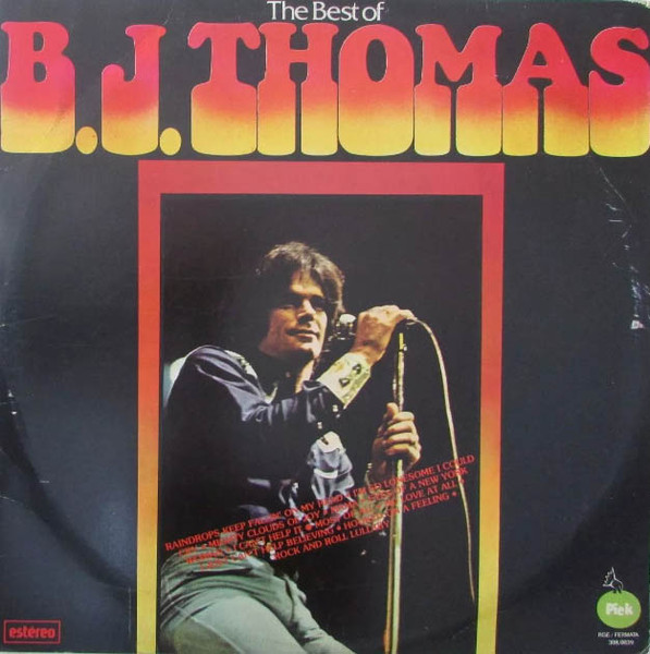 The Best Of B.J. Thomas º