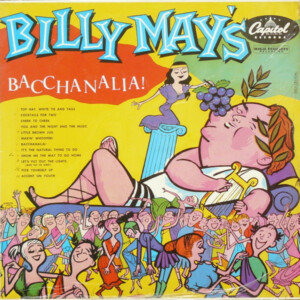 Billy May's Bacchanalia! º