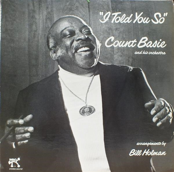 Count Basie And His Orchestra – I Told You So º