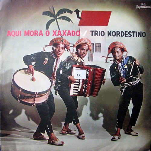 Trio Nordestino – Aqui Mora O Xaxado º