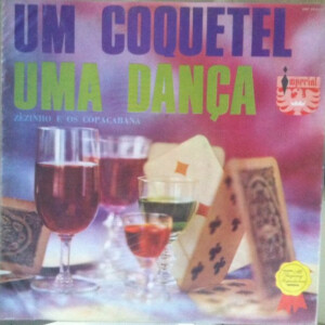 Zézinho E Os Copacabana – Um Coquetel Uma Dança º