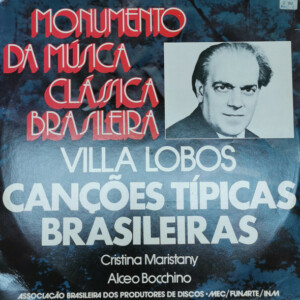 Monumento da Música Clássica Brasileira: Vila-Lobos - Canções Típicas Brasileiras º