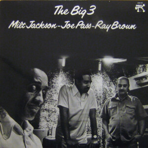 Milt Jackson - Joe Pass - Ray Brown – The Big 3 º