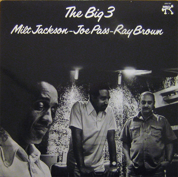 Milt Jackson - Joe Pass - Ray Brown – The Big 3 º