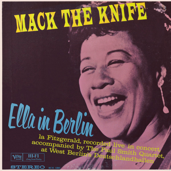 Ella Fitzgerald – Mack The Knife - Ella In Berlin º