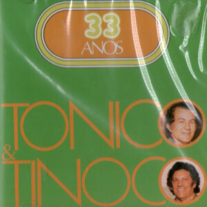 Tonico & Tinoco – 33 Anos º