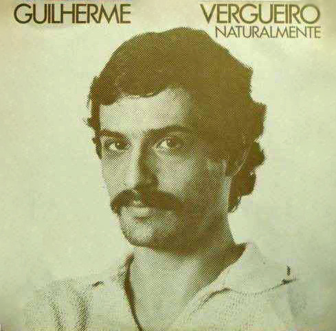 Guilherme Vergueiro – Naturalmente º