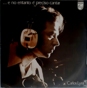 Carlos Lyra – ...E No Entanto É Preciso Cantar º