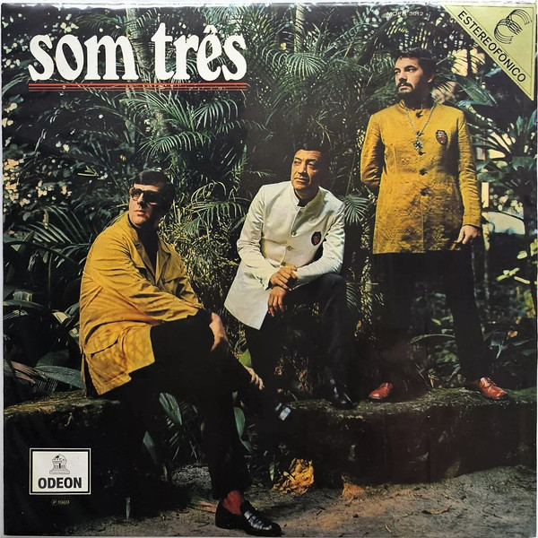 Som Três – Um É Pouco, Dois É Bom, Êste Som Três É Demais (Raro) º