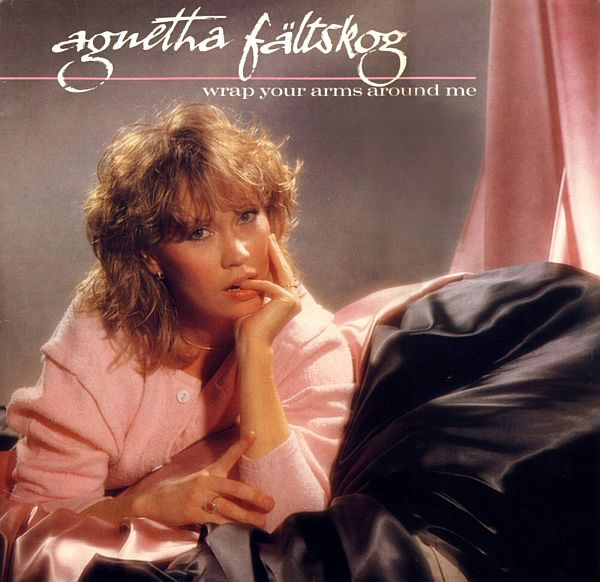 Agnetha Fältskog – Wrap Your Arms Around Me º