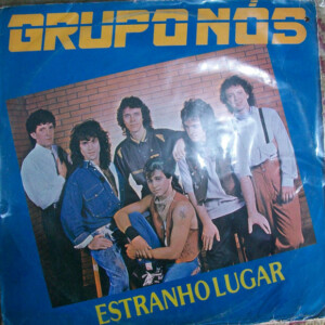 Grupo Nós – Estranho Lugar º