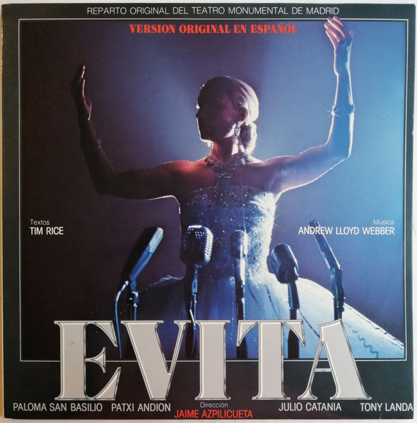 Andrew Lloyd Webber, Tim Rice - Paloma San Basilio / Patxi Andión / Julio Catania / Tony Landa , Dirección Jaime Azpilicueta – Evita (Version Original En Español)º
