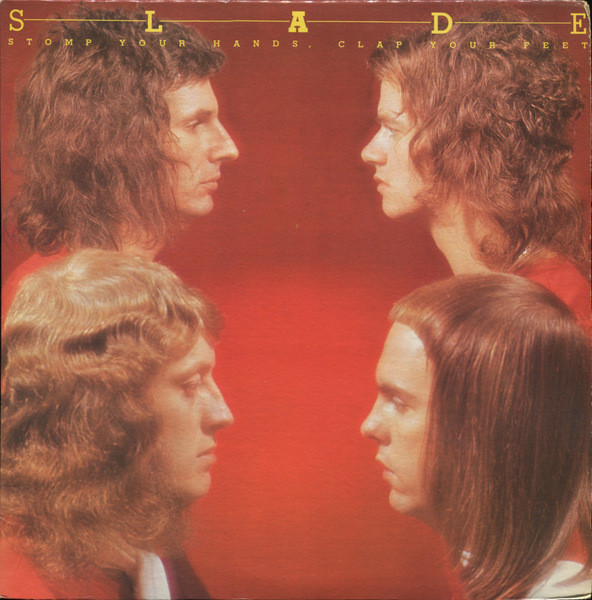 Slade – Stomp Your Hands, Clap Your Feet (Importado) º
