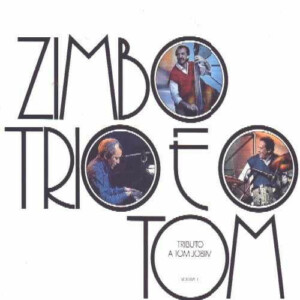 Zimbo Trio E O Tom - Tributo A Tom Jobim Volume 1 º