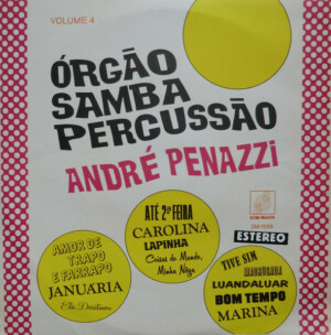 André Penazzi – Orgão Samba Percussão Vol. 4 º