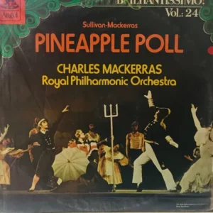 Sir Arthur Sullivan, Sir Charles Mackerras, Royal Philharmonic Orchestra – Pineapple Poll-Ballet º