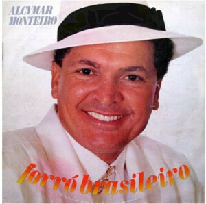 Alcymar Monteiro – Forró Brasileiro º