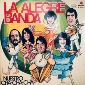 La Alegre Banda – Nuestro Cha Cha Cha º