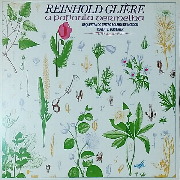 Reinhold Glière, Orquestra do Teatro Bolshoi de Moscou, Yuri Fayer – A Papoula Vermelha (The Red Poppy) º