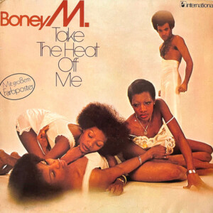Boney M. – Take The Heat Off Me º