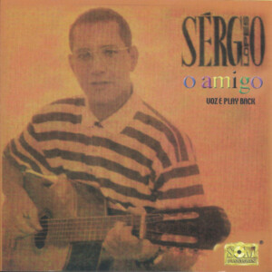 Sérgio Lopes – O Amigo º