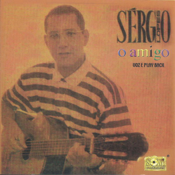 Sérgio Lopes – O Amigo º