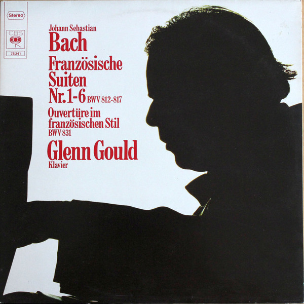 Johann Sebastian Bach, Glenn Gould – Französische Suiten Nr. 1-6 º