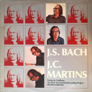 J.S. Bach, J.C. Martins – Goldberg Variations (Variações Goldberg) º