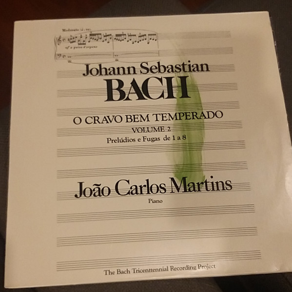 Johann Sebastian Bach - João Carlos Martins – O Cravo Bem Temperado Volume 2 Prelúdios e Fugas de 1 A 8 º