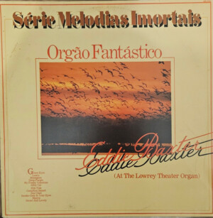 Eddie Baxter – Orgão Fantástico º