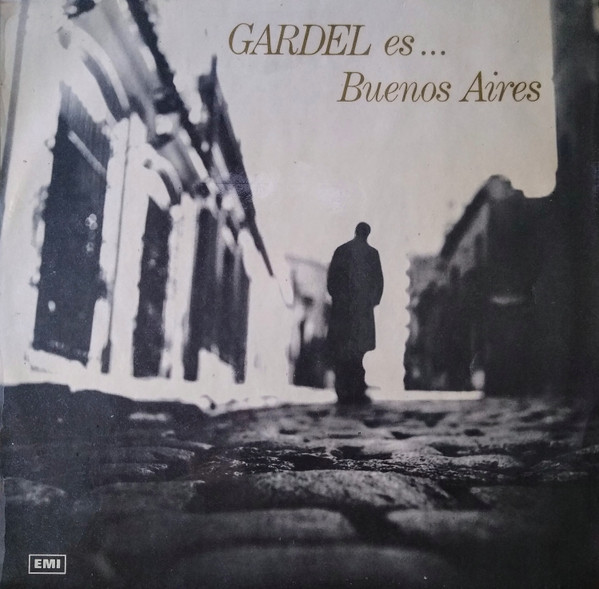 Carlos Gardel – Gardel Es... Buenos Aires º