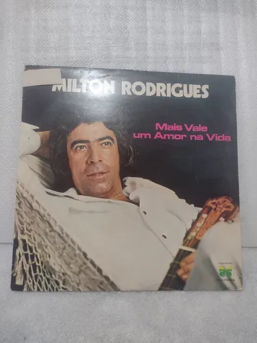 Milton Rodrigues - Mais Vale Um Amor Na Vida (Raro) º