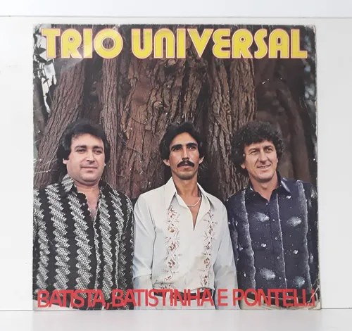 Trio Universal - Batista,batistinha E Pontelli º