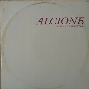 Alcione – Estranha Loucura º