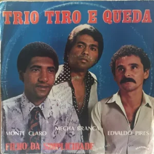Trio Tiro E Queda - Filho Da Simplicidade º