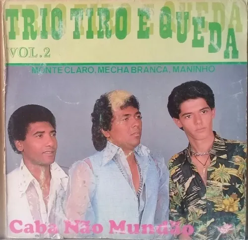 Trio Tiro E Queda Vol 2 Caba Nao Mundão º