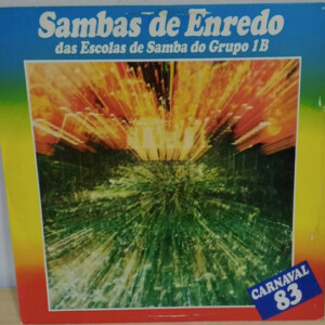 Sambas De Enredo Das Escolas De Samba Do Grupo 1B - Carnaval 83 º