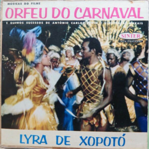 Lyra De Xopotó – Orfeu Do Carnaval º