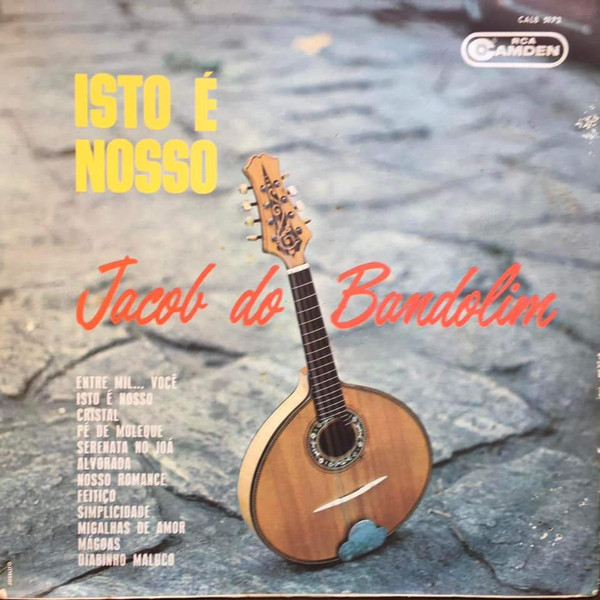 Jacob Do Bandolim – Isto É Nosso º