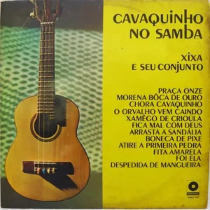 Xixa E Seu Conjunto – Cavaquinho No Samba º