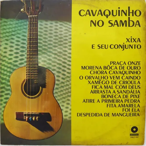 Xixa E Seu Conjunto – Cavaquinho No Samba º