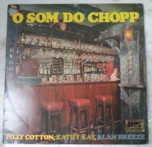 O Som Do Chopp - Pilly Cotton, Kathy Kay, Alan Breeze º