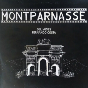 Deli Alves, Fernando Costa – Montparnasse (Raro) º