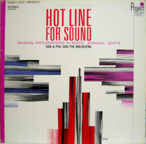 Bob & Phil And The Orchestra – Hot Line For Sound º