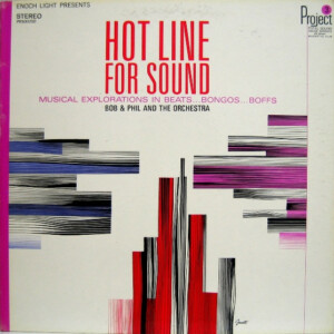 Bob & Phil And The Orchestra – Hot Line For Sound º