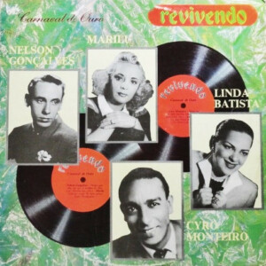 Nelson Gonçalves, Marilu, Cyro Monteiro, Linda Batista – Carnaval De Ouro º